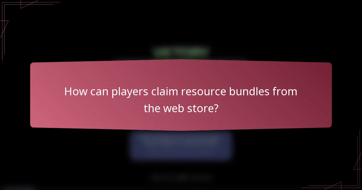 How can players claim resource bundles from the web store?