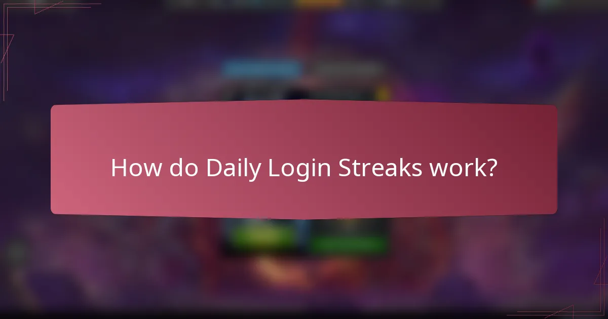 How do Daily Login Streaks work?