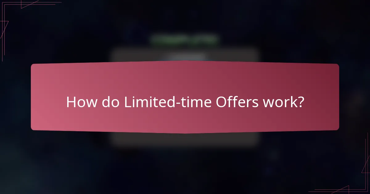 How do Limited-time Offers work?