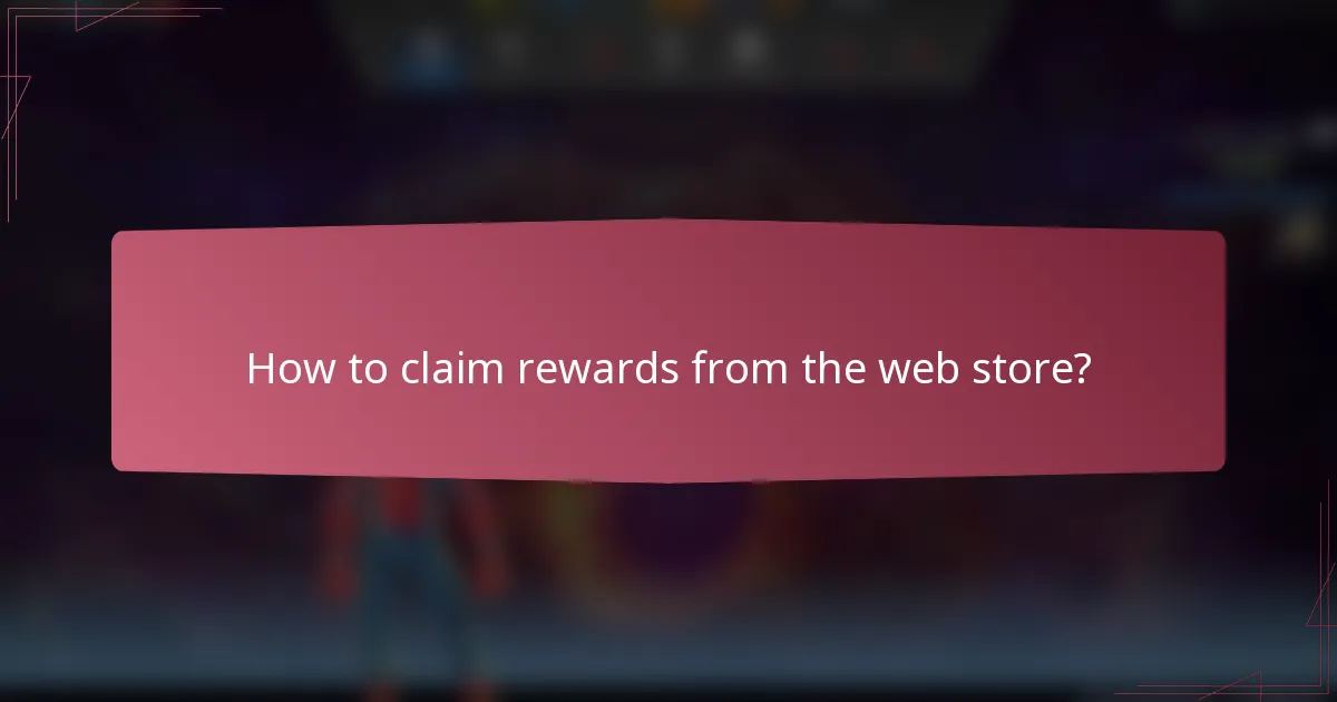 How to claim rewards from the web store?