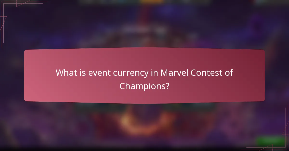 What is event currency in Marvel Contest of Champions?