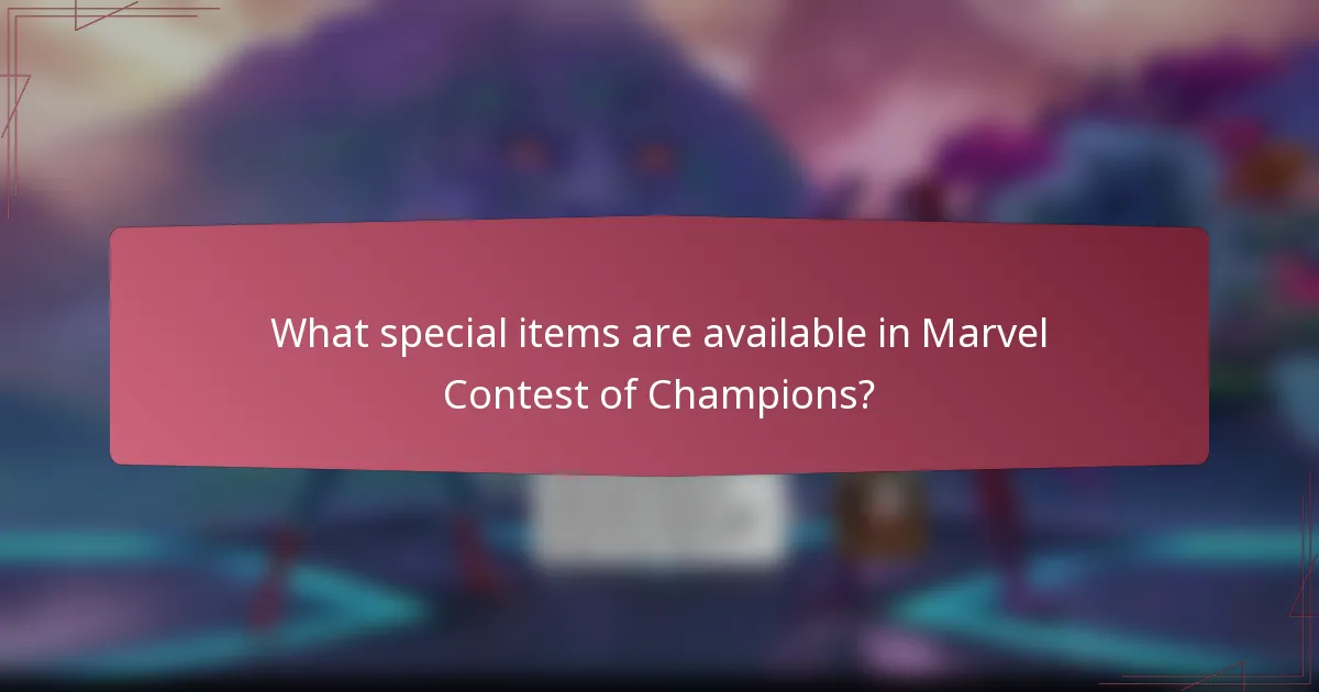 What special items are available in Marvel Contest of Champions?