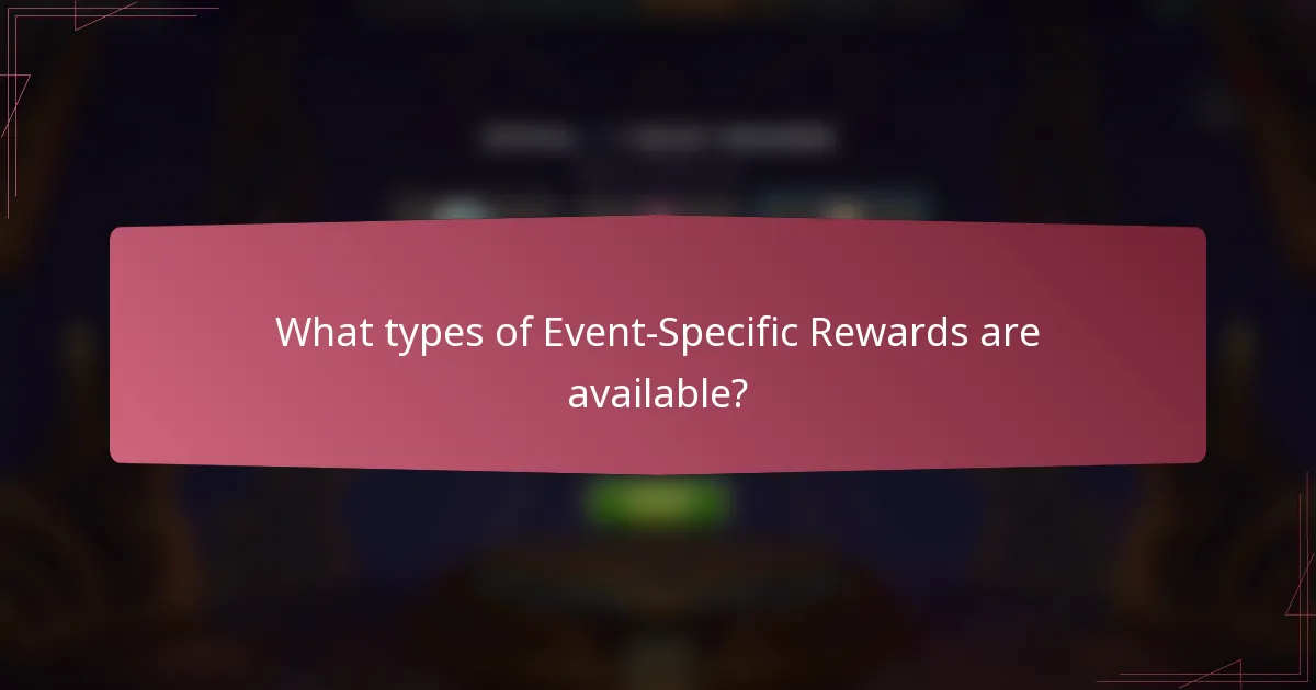 What types of Event-Specific Rewards are available?